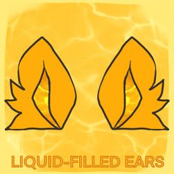 (R) Liquid filled ears